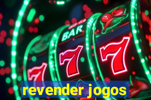 revender jogos